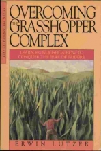 Cover art for Overcoming the Grasshopper Complex (Life-in-perspective series)