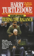 Cover art for Tilting the Balance (Worldwar Series, Volume 2)