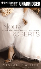 Cover art for Vision in White (Bride (Nora Roberts) Series)