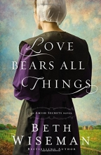 Cover art for Love Bears All Things (An Amish Secrets Novel)