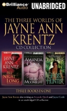 Cover art for The Three Worlds of Jayne Ann Krentz: All Night Long, Lie By Moonlight, Ghost Hunter