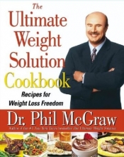 Cover art for The Ultimate Weight Solution Cookbook: Recipes for Weight Loss Freedom