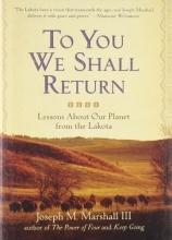 Cover art for To You We Shall Return: Lessons About Our Planet from the Lakota