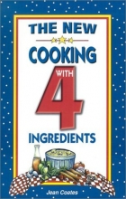 Cover art for The New Cooking With 4 Ingredients (Flavors of Home)