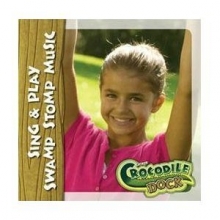 Cover art for Crocodile Dock: Sing & Play Swamp Stomp Music