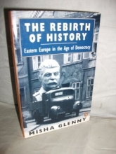 Cover art for The Rebirth of History: Eastern Europe in the Age of Democracy