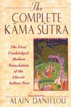 Cover art for The Complete Kama Sutra : The First Unabridged Modern Translation of the Classic Indian Text