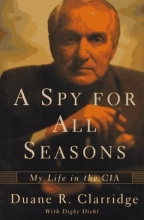 Cover art for A Spy for All Seasons: My Life In The CIA