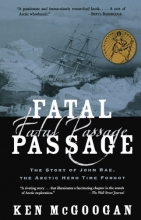 Cover art for Fatal Passage: The Story of John Rae, the Arctic Hero Time Forgot