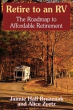 Cover art for Retire to an RV: The Roadmap to Affordable Retirement
