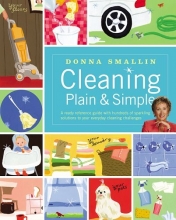 Cover art for Cleaning Plain & Simple: A ready reference guide with hundreds of sparkling solutions to your everyday cleaning challenges
