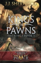 Cover art for Kings or Pawns (Steps of Power: The Kings)( Book I)