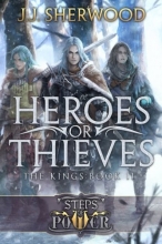 Cover art for Heroes or Thieves (Steps of Power: The Kings) (Book 2)