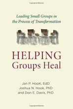 Cover art for Helping Groups Heal: Leading Groups in the Process of Transformation (Spirituality and Mental Health)