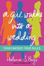 Cover art for A Girl Walks Into a Wedding: Your Fantasy, Your Rules