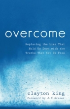 Cover art for Overcome: Replacing the Lies That Hold Us Down with the Truths That Set Us Free