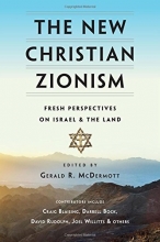 Cover art for The New Christian Zionism: Fresh Perspectives on Israel and the Land