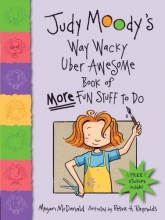 Cover art for Judy Moody's Way Wacky Uber Awesome Book of More Fun Stuff to Do