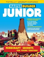 Cover art for Master Builder Junior: Minecraft  Secrets for Young Crafters