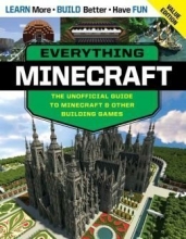 Cover art for Everything Minecraft: The Unofficial Guide to Minecraft & Other Building Games
