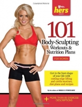 Cover art for 101 Body-Sculpting Workouts & Nutrition Plans: For Women (101 Workouts)