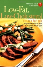 Cover art for American Heart Association Low-Fat, Low-Cholesterol Cookbook, Second Edition: Heart-Healthy, Easy-To-Make Recipes That Taste Great