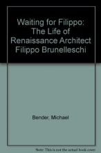 Cover art for Waiting for Filippo: The Life of Renaissance Architect Filippo Brunelleschi