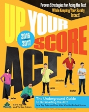 Cover art for Up Your Score: ACT, 2016-2017 Edition: The Underground Guide