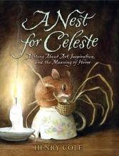 Cover art for A Nest for Celeste: A Story About Art, Inspiration, and the Meaning of Home