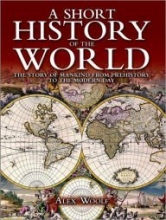 Cover art for A Short History of the World: The Story of Mankind from Prehistory to the Modern Day