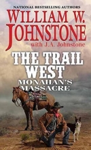 Cover art for Monahan's Massacre (The Trail West)