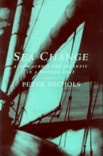 Cover art for Sea Change: Alone Across the Atlantic in a Wooden Boat