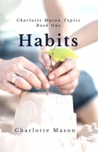 Cover art for Habits: The Mother's Secret to Success (Charlotte Mason Topics) (Volume 1)