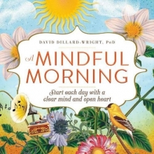 Cover art for A Mindful Morning: Start Each Day with a Clear Mind and Open Heart