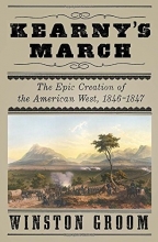 Cover art for Kearny's March: The Epic Creation of the American West, 1846-1847