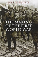 Cover art for The Making of the First World War