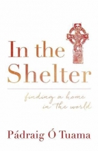 Cover art for In the Shelter: Finding a Home in the World