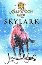 Cover art for Skylark (Horses of Half Moon Ranch)