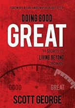 Cover art for Doing Good, Great: 11 Secrets to Living Beyond Ordinary