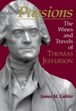 Cover art for Passions : The Wines and Travels of Thomas Jefferson