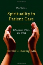 Cover art for Spirituality in Patient Care: Why, How, When, and What