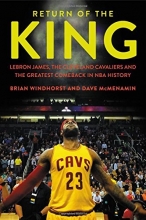Cover art for Return of the King: LeBron James, the Cleveland Cavaliers and the Greatest Comeback in NBA History
