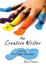 Cover art for The Creative Writer: Level One: Five Finger Exercises (The Creative Writer)