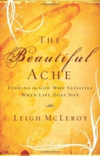 Cover art for The Beautiful Ache: Finding the God Who Satisfies When Life Does Not
