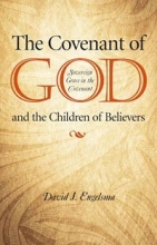 Cover art for The Covenant of God and the Children of Believers: Sovereign Grace in the Covenant