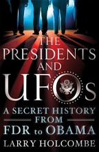 Cover art for The Presidents and UFOs: A Secret History from FDR to Obama