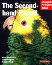 Cover art for The Second-Hand Parrot (Complete Pet Owner's Manual)