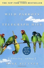 Cover art for The Wild Parrots of Telegraph Hill: A Love Story . . . with Wings