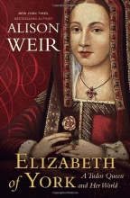 Cover art for Elizabeth of York: A Tudor Queen and Her World