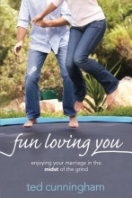 Cover art for Fun Loving You: Enjoying Your Marriage in the Midst of the Grind